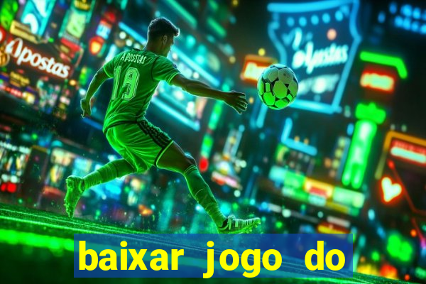 baixar jogo do tigrinho demo